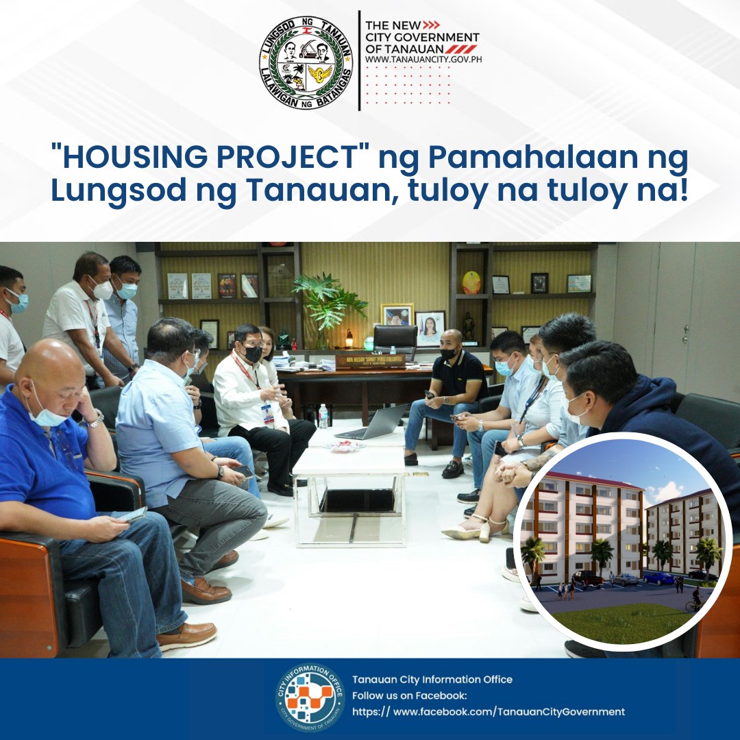HOUSING PROJECT NG PAMAHALAAN NG LUNGSOD NG TANAUAN, TULOY NA TULOY NA!